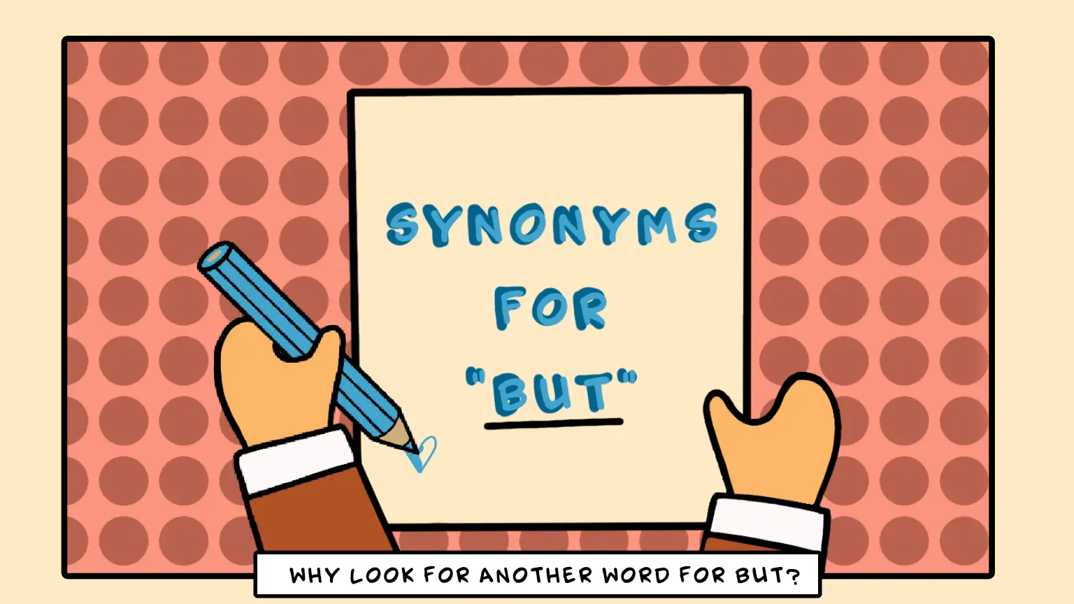Another word for but and common alternatives for writing