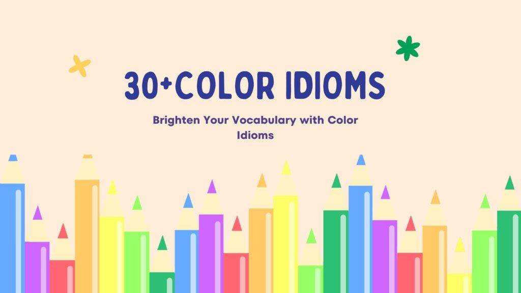 Multicolored bars again a tan background captioned "30+ Color Idioms"