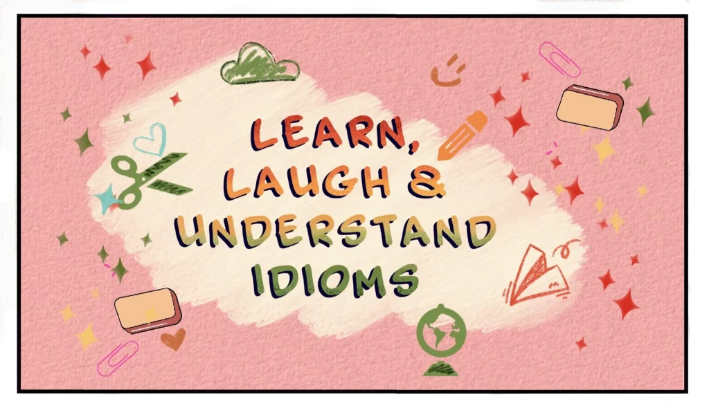 Animal idioms for kids including busy as a bee and hold your horses