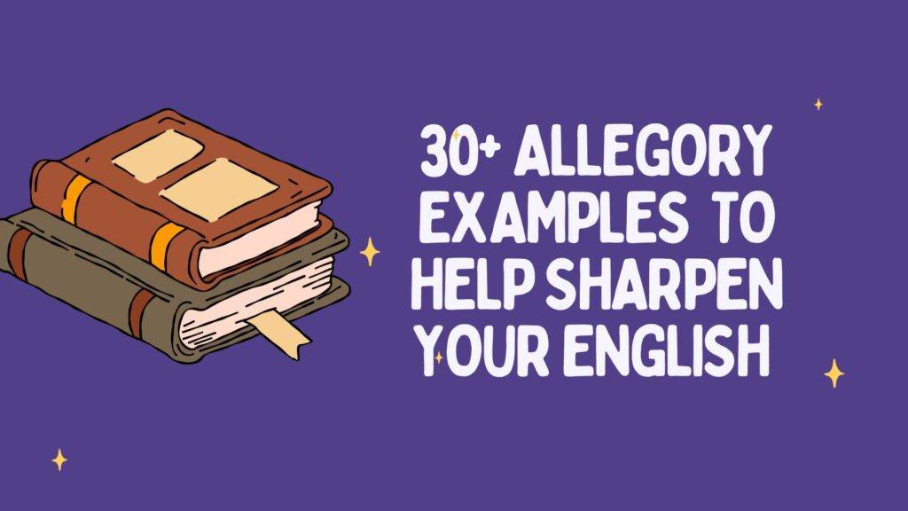 White letters reading 30+ Allegory Examples to Sharpen Your English set against a purple background