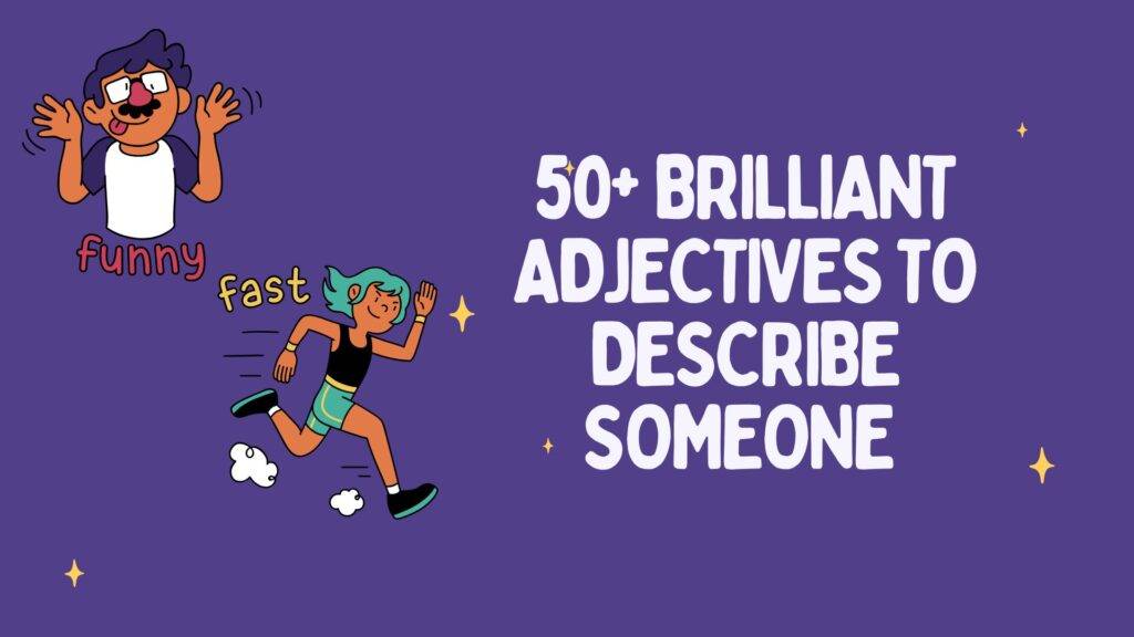 White letters reading 50+ Brilliant Adjectives to Describe Someone set against purplpe background, and emoji illustrations