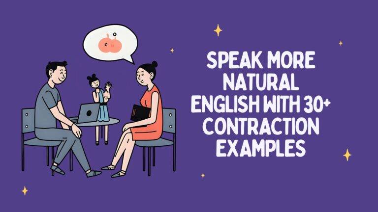 A cartoony illustration with the title "Speak More Natural English with 30+ Contraction Examples" and a drawing of a family talking.