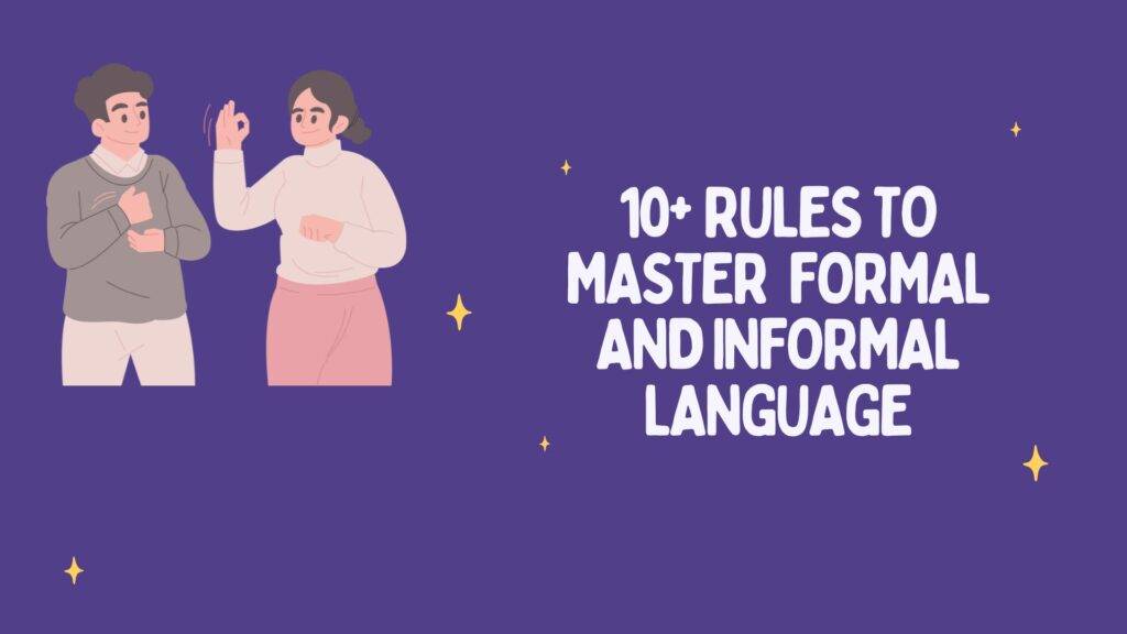 White lettering reading 10+ Rules for Mastering Formal and Informal Lnguage, set against a purple background and an image of a conversation