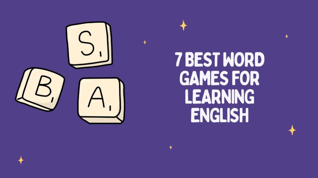 White letters that say 7 best word games for learning English against a purple background and an image of Scrabble tiles