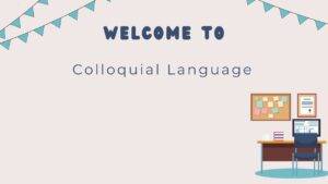 Colloquial Language